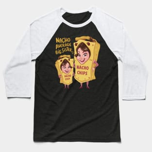 Nacho Average Big Sister Baseball T-Shirt